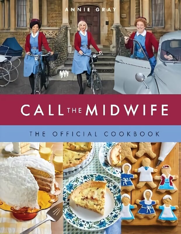 Call the Midwife: The Official Cookbook hinta ja tiedot | Keittokirjat | hobbyhall.fi