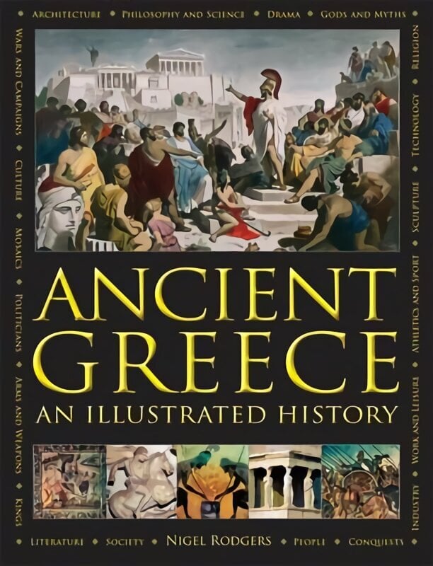 Ancient Greece: An Illustrated History hinta ja tiedot | Historiakirjat | hobbyhall.fi