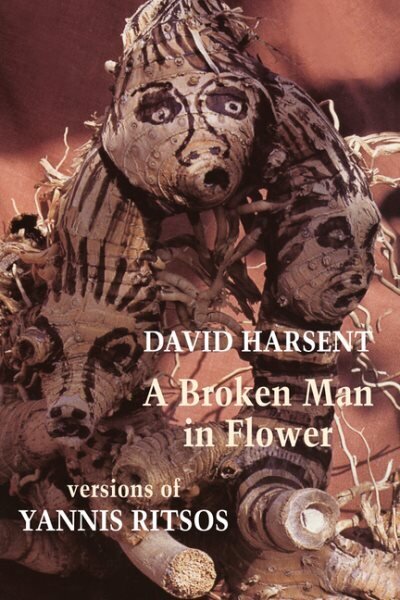 Broken Man in Flower: Versions of Yannis Ritsos Paperback original hinta ja tiedot | Runokirjat | hobbyhall.fi