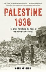 Palestine 1936: The Great Revolt and the Roots of the Middle East Conflict hinta ja tiedot | Historiakirjat | hobbyhall.fi