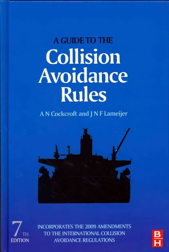 Guide to the Collision Avoidance Rules 7th edition hinta ja tiedot | Yhteiskunnalliset kirjat | hobbyhall.fi