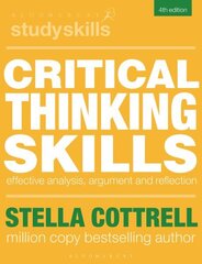 Critical Thinking Skills: Effective Analysis, Argument and Reflection 4th edition hinta ja tiedot | Yhteiskunnalliset kirjat | hobbyhall.fi