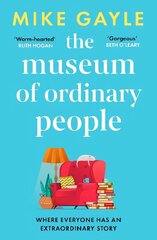 Museum of Ordinary People: The uplifting new novel from the bestselling author of Half a World Away hinta ja tiedot | Fantasia- ja scifi-kirjallisuus | hobbyhall.fi