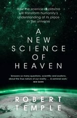 New Science of Heaven: How the new science of plasma physics is shedding light on spiritual experience hinta ja tiedot | Talouskirjat | hobbyhall.fi