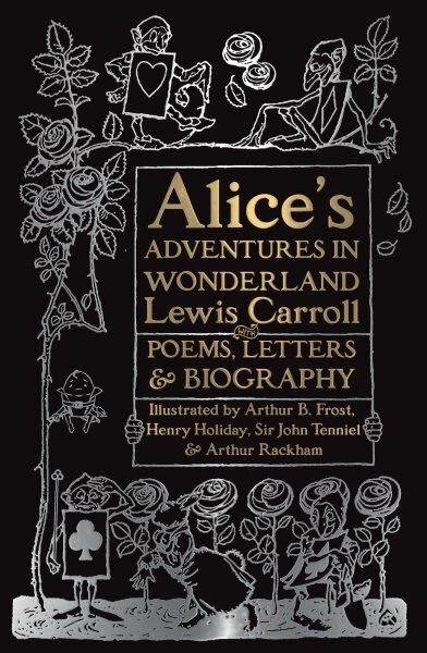 Alices Adventures in Wonderland: Unabridged, with Poems, Letters & Biography hinta ja tiedot | Fantasia- ja scifi-kirjallisuus | hobbyhall.fi