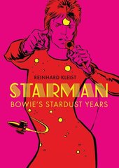 Starman: Bowie's Stardust Years hinta ja tiedot | Fantasia- ja scifi-kirjallisuus | hobbyhall.fi