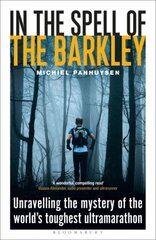 In the Spell of the Barkley: Unravelling the Mystery of the World's Toughest Ultramarathon hinta ja tiedot | Novellit | hobbyhall.fi