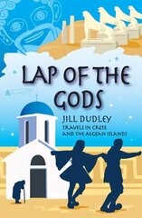 Lap of the Gods: Travels in Crete and the Aegean Islands hinta ja tiedot | Matkakirjat ja matkaoppaat | hobbyhall.fi