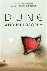 Dune and Philosophy: Minds, Monads, and Muad'Dib hinta ja tiedot | Historiakirjat | hobbyhall.fi