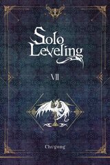 Solo Leveling, Vol. 7 (novel) hinta ja tiedot | Fantasia- ja scifi-kirjallisuus | hobbyhall.fi