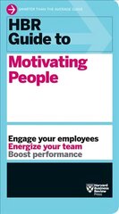 HBR Guide to Motivating People (HBR Guide Series) hinta ja tiedot | Talouskirjat | hobbyhall.fi