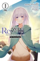 Re:ZERO -Starting Life in Another World-, The Frozen Bond, Vol. 3 hinta ja tiedot | Fantasia- ja scifi-kirjallisuus | hobbyhall.fi