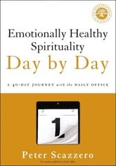 Emotionally Healthy Spirituality Day by Day: A 40-Day Journey with the Daily Office hinta ja tiedot | Hengelliset kirjat ja teologia | hobbyhall.fi