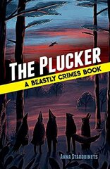 The Plucker: a Beastly Crimes Book (#4) hinta ja tiedot | Nuortenkirjat | hobbyhall.fi