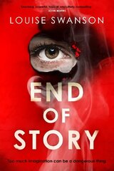 End of Story: The addictive, unputdownable thriller with a twist that will blow your mind hinta ja tiedot | Fantasia- ja scifi-kirjallisuus | hobbyhall.fi