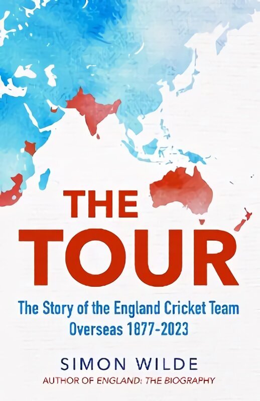 Tour: The Story of the England Cricket Team Overseas 1877-2022 hinta ja tiedot | Terveys- ja ravitsemuskirjat | hobbyhall.fi