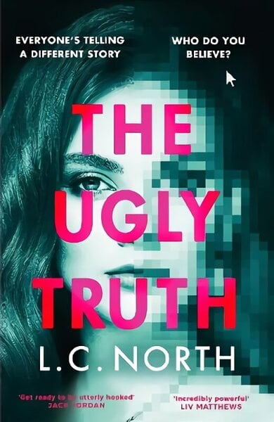 Ugly Truth: An addictive and explosive thriller about the dark side of fame