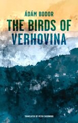 Birds of Verhovina hinta ja tiedot | Fantasia- ja scifi-kirjallisuus | hobbyhall.fi