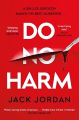 Do No Harm: A skilled surgeon makes the best murderer . . . hinta ja tiedot | Fantasia- ja scifi-kirjallisuus | hobbyhall.fi