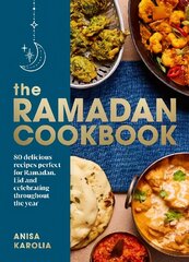 Ramadan Cookbook: 80 delicious recipes perfect for Ramadan, Eid and celebrating throughout the year hinta ja tiedot | Keittokirjat | hobbyhall.fi