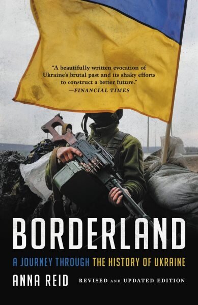 Borderland: A Journey Through the History of Ukraine hinta ja tiedot | Historiakirjat | hobbyhall.fi