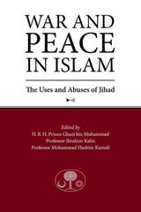 War and Peace in Islam: The Uses and Abuses of Jihad hinta ja tiedot | Hengelliset kirjat ja teologia | hobbyhall.fi