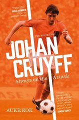 Johan Cruyff: Always on the Attack hinta ja tiedot | Elämäkerrat ja muistelmat | hobbyhall.fi