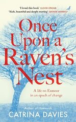 Once Upon a Raven's Nest: a life on Exmoor in an epoch of change hinta ja tiedot | Elämäkerrat ja muistelmat | hobbyhall.fi