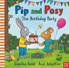 Pip and Posy: The Birthday Party: A classic storybook about when things don't go to plan hinta ja tiedot | Vauvakirjat | hobbyhall.fi