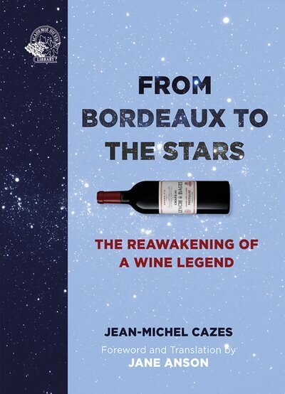 From Bordeaux to the Stars: The Reawakening of a Wine Legend hinta ja tiedot | Keittokirjat | hobbyhall.fi