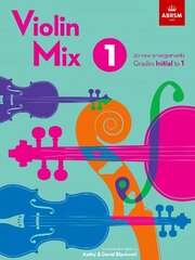 Violin Mix 1: 20 new arrangements, Grades Initial to 1 hinta ja tiedot | Taidekirjat | hobbyhall.fi