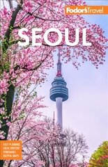 Fodor's Seoul: with Busan, Jeju, and the Best of Korea New edition hinta ja tiedot | Matkakirjat ja matkaoppaat | hobbyhall.fi