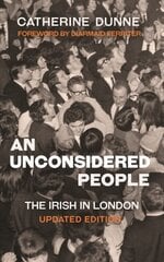 Unconsidered People: The Irish in London - Updated Edition hinta ja tiedot | Historiakirjat | hobbyhall.fi