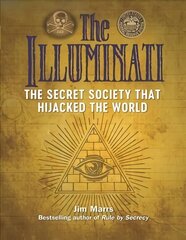 Illuminati: The Secret Society That Hijacked The World hinta ja tiedot | Yhteiskunnalliset kirjat | hobbyhall.fi