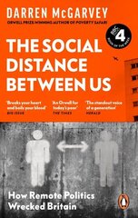 Social Distance Between Us: How Remote Politics Wrecked Britain hinta ja tiedot | Yhteiskunnalliset kirjat | hobbyhall.fi