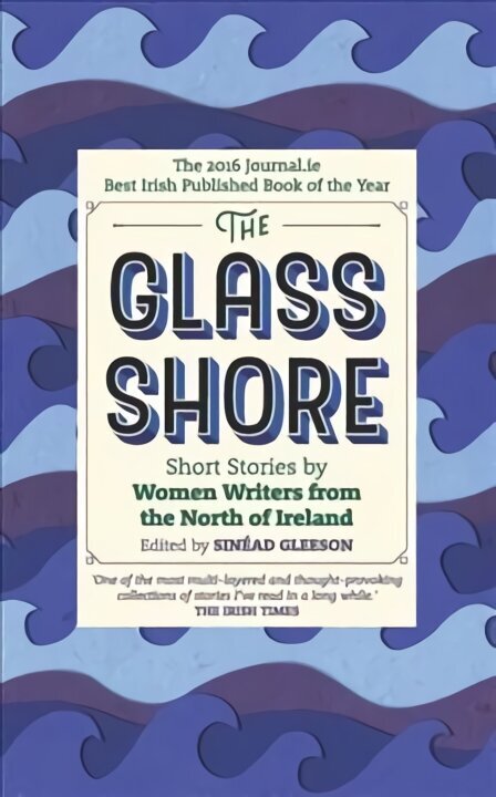 Glass Shore: Short Stories by Women Writers from the North of Ireland hinta ja tiedot | Fantasia- ja scifi-kirjallisuus | hobbyhall.fi