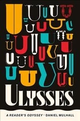 Ulysses: A Reader's Odyssey hinta ja tiedot | Historiakirjat | hobbyhall.fi