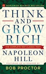 Think and Grow Rich: The Complete 1937 Classic Text Featuring an Afterword by Bob Proctor hinta ja tiedot | Elämäntaitokirjat | hobbyhall.fi