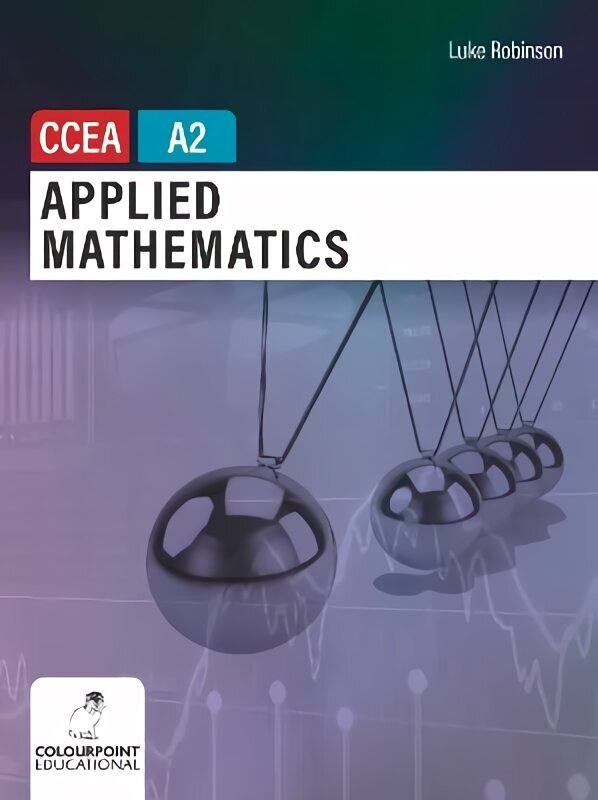 Applied Mathematics for CCEA A2 Level hinta ja tiedot | Talouskirjat | hobbyhall.fi