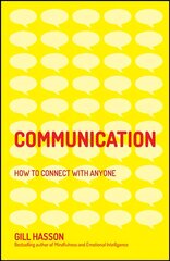 Communication: How to Connect with Anyone hinta ja tiedot | Elämäntaitokirjat | hobbyhall.fi