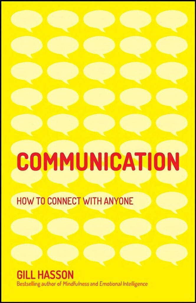 Communication: How to Connect with Anyone hinta ja tiedot | Elämäntaitokirjat | hobbyhall.fi