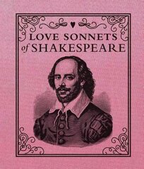 Love Sonnets of Shakespeare hinta ja tiedot | Runokirjat | hobbyhall.fi