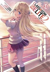 Classroom of the Elite: Year 2 (Light Novel) Vol. 4.5 hinta ja tiedot | Fantasia- ja scifi-kirjallisuus | hobbyhall.fi