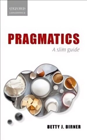 Pragmatics: A Slim Guide hinta ja tiedot | Vieraiden kielten oppimateriaalit | hobbyhall.fi