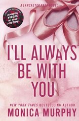 Ill Always Be With You: The addictive and heart-pounding new novel from the TikTok sensation hinta ja tiedot | Vieraiden kielten oppimateriaalit | hobbyhall.fi