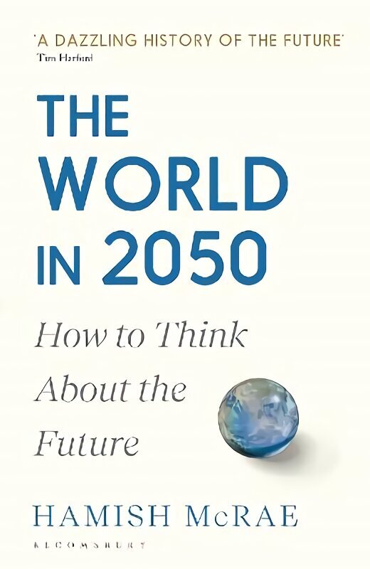 World in 2050: How to Think About the Future hinta ja tiedot | Talouskirjat | hobbyhall.fi