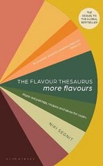 The Flavour Thesaurus: More Flavours: Plant-led Pairings, Recipes and Ideas for Cooks hinta ja tiedot | Keittokirjat | hobbyhall.fi