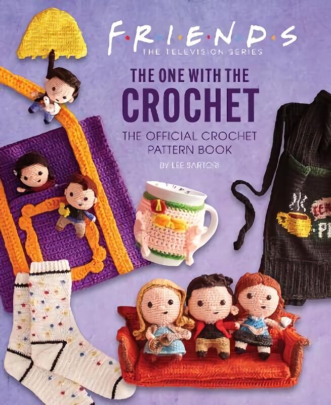 Friends: The One With The Crochet: The Official Friends Crochet Pattern Book hinta ja tiedot | Terveys- ja ravitsemuskirjat | hobbyhall.fi