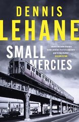 Small Mercies: A Times and Sunday Times Thriller of the Month hinta ja tiedot | Fantasia- ja scifi-kirjallisuus | hobbyhall.fi