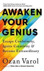 Awaken Your Genius: Escape Conformity, Ignite Creativity and Become Extraordinary hinta ja tiedot | Yhteiskunnalliset kirjat | hobbyhall.fi